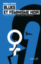 Blues et féminisme noir Blues et féminisme noir