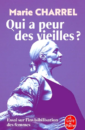 Qui a peur des vieilles ? Qui a peur des vieilles ?
