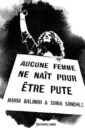 Aucune femme ne naît pour être pute Aucune femme ne naît pour être pute