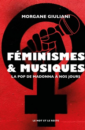 Féminismes et musiques : la pop de Madonna à nos jours Féminismes et musiques : la pop de Madonna à nos jours