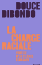La charge raciale : vertige d'un silence écrasant La charge raciale : vertige d'un silence écrasant