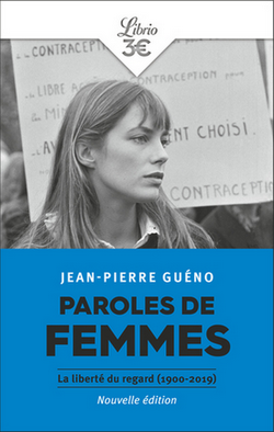 Paroles de femmes. La liberté du regard (1900-2019) Paroles de femmes. La liberté du regard (1900-2019)