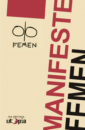FEMEN : Manifeste FEMEN : Manifeste
