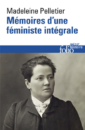Mémoires d'une féministe intégrale Mémoires d'une féministe intégrale