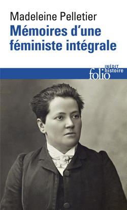Mémoires d'une féministe intégrale Mémoires d'une féministe intégrale