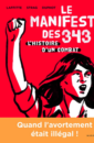Le Manifeste des 343 : histoire d'un combat Le Manifeste des 343 : histoire d'un combat