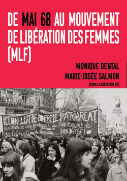 De mai 68 au Mouvement de libération des femmes (MLF) De mai 68 au Mouvement de libération des femmes (MLF)