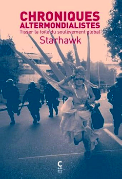 Chroniques altermondialistes : tisser la toile du soulèvement global Chroniques altermondialistes : tisser la toile du soulèvement global