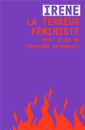 La terreur féministe : petit éloge du féminisme extrémiste La terreur féministe : petit éloge du féminisme extrémiste