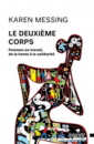 Le deuxième corps : femmes au travail, de la honte à la solidarité Le deuxième corps : femmes au travail, de la honte à la solidarité