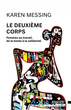 Le deuxième corps : femmes au travail, de la honte à la solidarité Le deuxième corps : femmes au travail, de la honte à la solidarité