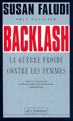 Backlash : La guerre froide contre les femmes Backlash : La guerre froide contre les femmes