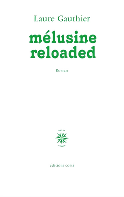 Mélusine reloaded Mélusine reloaded