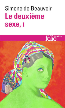 Le deuxième sexe (Tome 1) - Les faits et les mythes Le deuxième sexe (Tome 1) - Les faits et les mythes