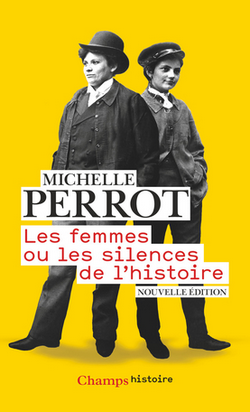 Les femmes ou les silences de l'histoire Les femmes ou les silences de l'histoire