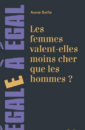 Les femmes valent-elles moins cher que les hommes ? Les femmes valent-elles moins cher que les hommes ?