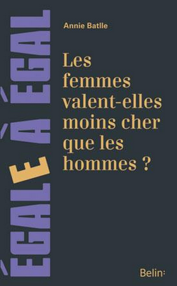 Les femmes valent-elles moins cher que les hommes ? Les femmes valent-elles moins cher que les hommes ?