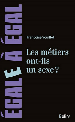 Les métiers ont-ils un sexe ? Les métiers ont-ils un sexe ?
