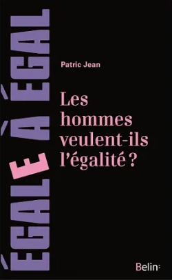 Les hommes veulent-ils l'égalité ? Les hommes veulent-ils l'égalité ?