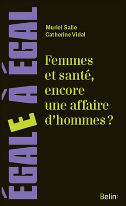 Femmes et santé, encore une affaire d'hommes? Femmes et santé, encore une affaire d'hommes?