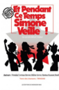 Et pendant ce temps Simone Veille ! Et pendant ce temps Simone Veille !