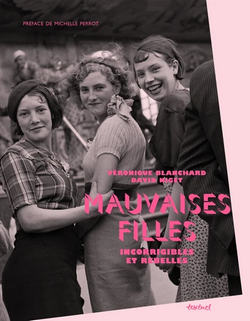 Mauvaises filles - Incorrigibles et rebelles Mauvaises filles - Incorrigibles et rebelles