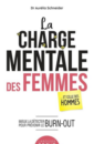 La charge mentale des femmes... et celle des hommes La charge mentale des femmes... et celle des hommes