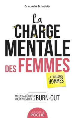 La charge mentale des femmes... et celle des hommes La charge mentale des femmes... et celle des hommes