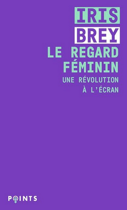 Le regard féminin Le regard féminin