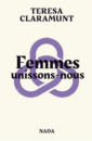 Femmes, unissons-nous ! Femmes, unissons-nous !