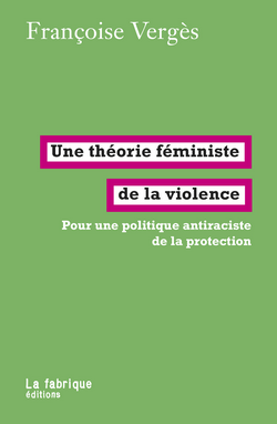 Une théorie féministe de la violence Une théorie féministe de la violence
