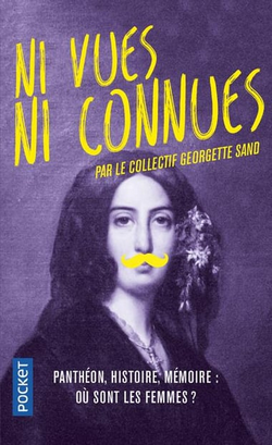 Ni vues ni connues (par le collectif Georgette Sand) Ni vues ni connues (par le collectif Georgette Sand)