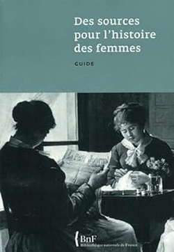 Des sources pour l'histoire des femmes Des sources pour l'histoire des femmes