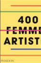 400 femmes artistes 400 femmes artistes