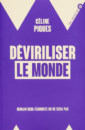 Déviriliser le monde : demain sera féministe ou ne sera pas Déviriliser le monde : demain sera féministe ou ne sera pas
