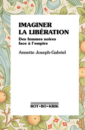 Imaginer la libération - Des femmes noires face à l'empire Imaginer la libération - Des femmes noires face à l'empire