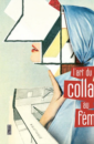 L’art du collage au féminin L’art du collage au féminin