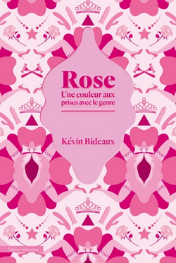 Rose - Une couleur aux prises avec le genre Rose - Une couleur aux prises avec le genre