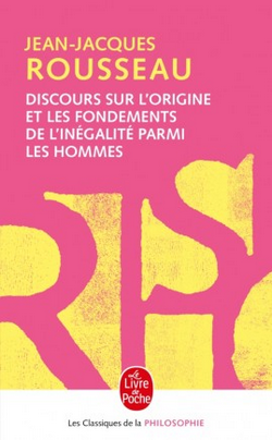 Discours sur l'origine et les fondements de l'inégalité parmi les hommes Discours sur l'origine et les fondements de l'inégalité parmi les hommes