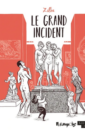 Le grand incident Le grand incident