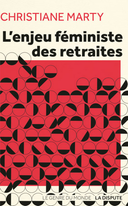 L'enjeu féministe des retraites L'enjeu féministe des retraites