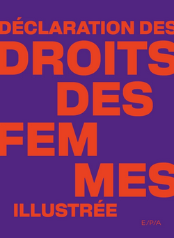 Déclaration des droits des femmes illustrée Déclaration des droits des femmes illustrée