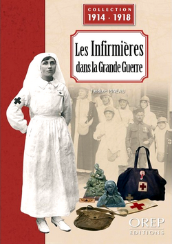 Les Infirmières dans la Grande Guerre Les Infirmières dans la Grande Guerre
