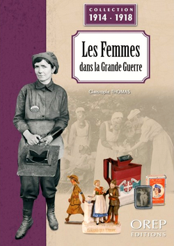 Les femmes dans la Grande Guerre Les femmes dans la Grande Guerre