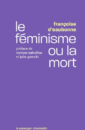 Le féminisme ou la mort Le féminisme ou la mort