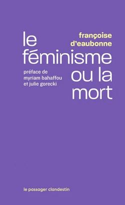 Le féminisme ou la mort Le féminisme ou la mort