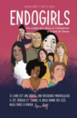 Endogirls - Une enquête sans tabous sur l'endométriose et la santé des femmes Endogirls - Une enquête sans tabous sur l'endométriose et la santé des femmes