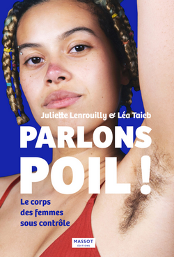 Parlons poils ! Le corps des femmes sous contrôle Parlons poils ! Le corps des femmes sous contrôle