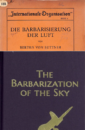 The Barbarization of the Sky The Barbarization of the Sky