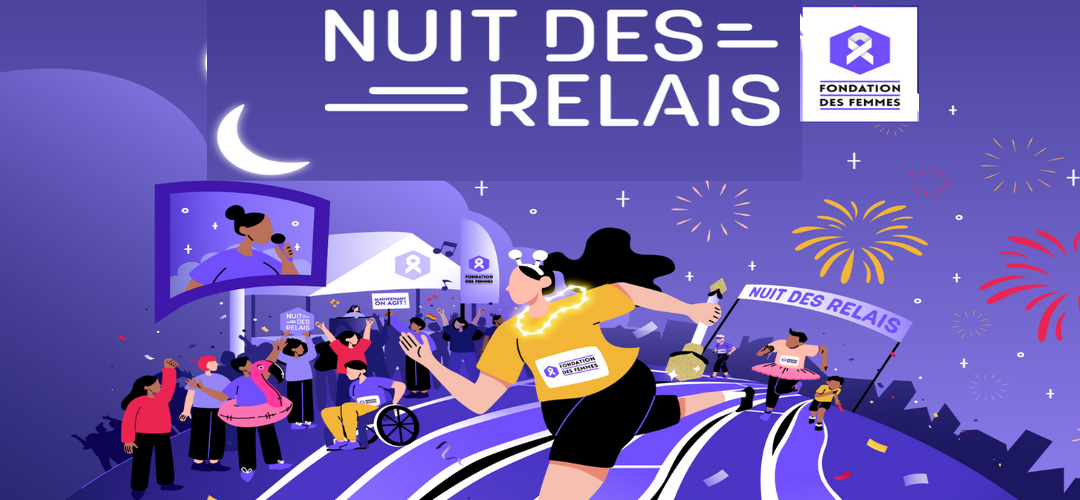 [23avril2024] Nuit des relais 2024 (Fondation des Femmes)